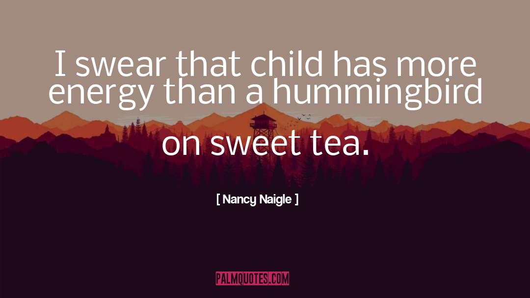 Sweet Tea quotes by Nancy Naigle