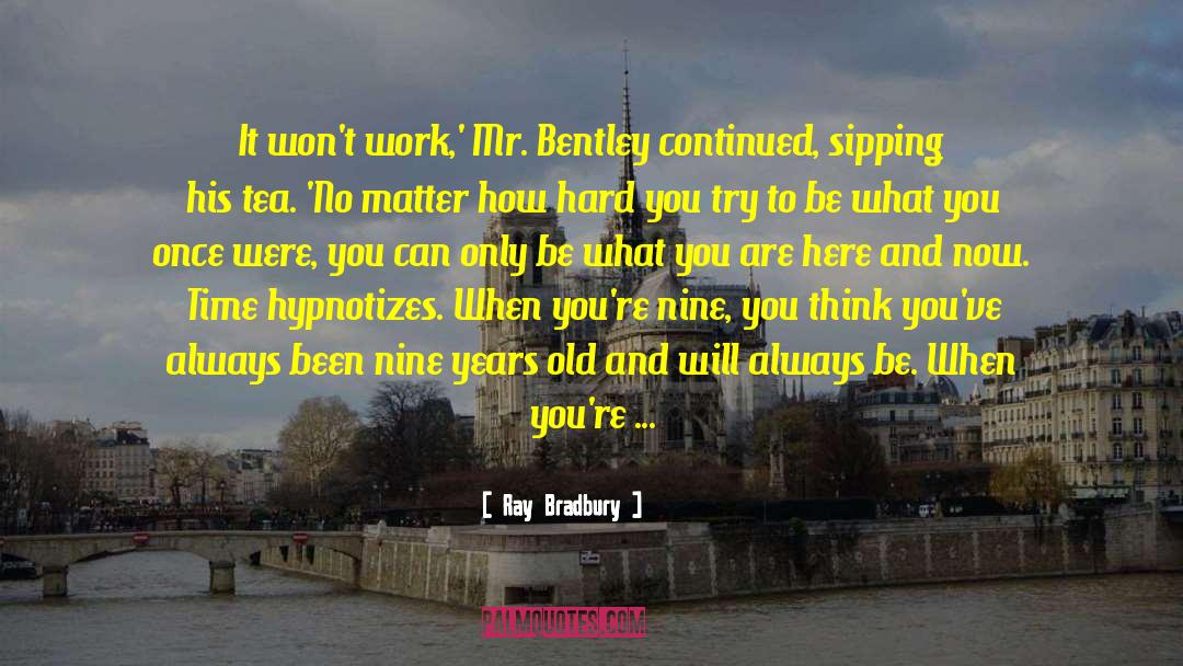 Sweet Tea quotes by Ray Bradbury