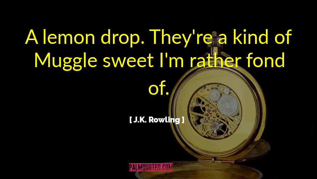 Sweet Tooth quotes by J.K. Rowling