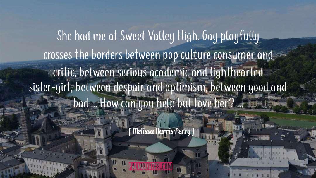 Sweet Valley quotes by Melissa Harris-Perry