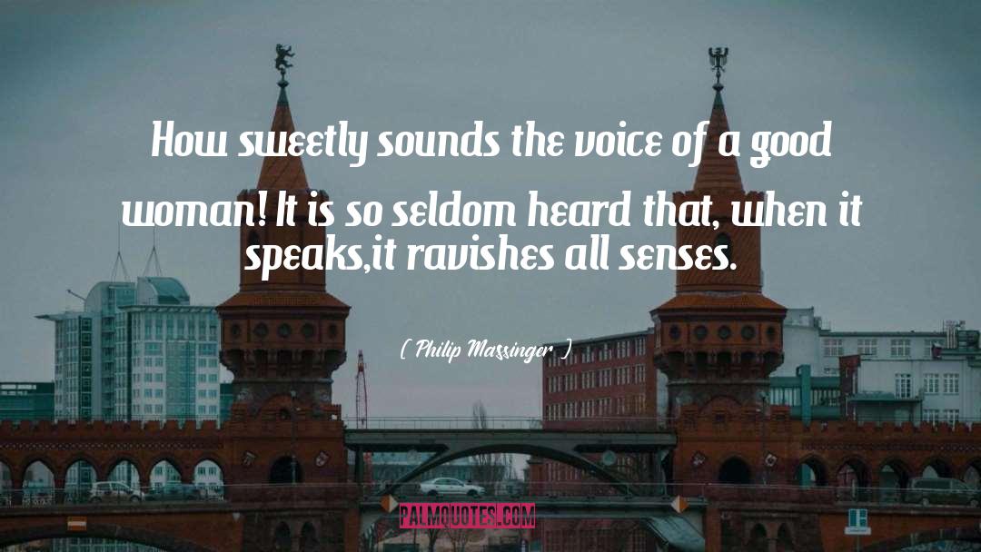 Sweet Voice quotes by Philip Massinger