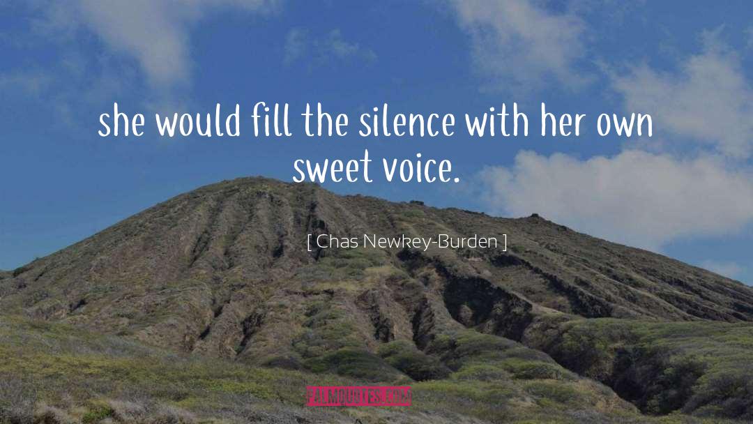 Sweet Voice quotes by Chas Newkey-Burden
