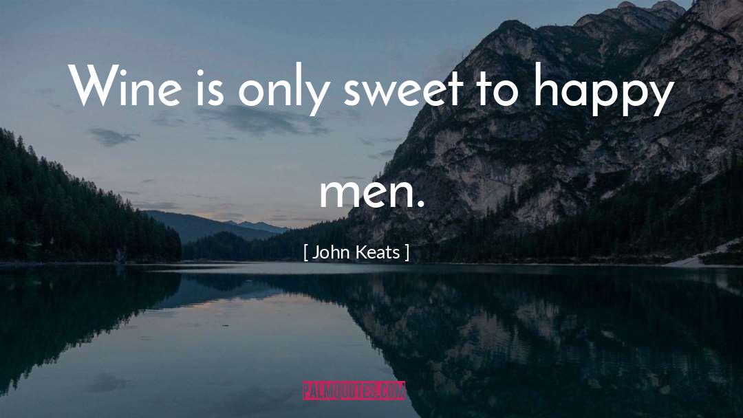 Sweet Wine quotes by John Keats