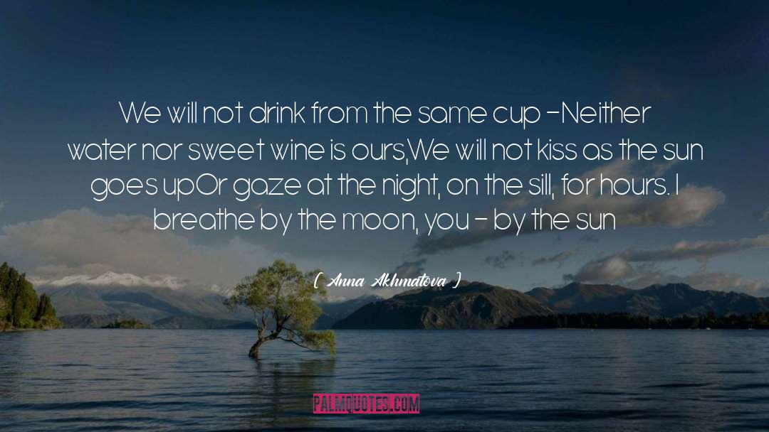 Sweet Wine quotes by Anna Akhmatova