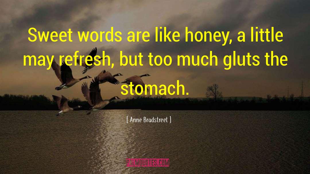 Sweet Words quotes by Anne Bradstreet