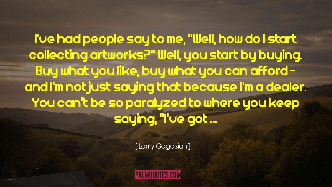 Sweetango Where To Buy quotes by Larry Gagosian