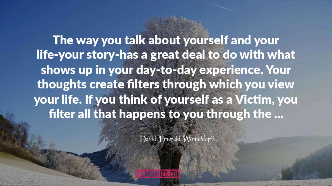 Sweeten Your Day quotes by David Emerald Womeldorff