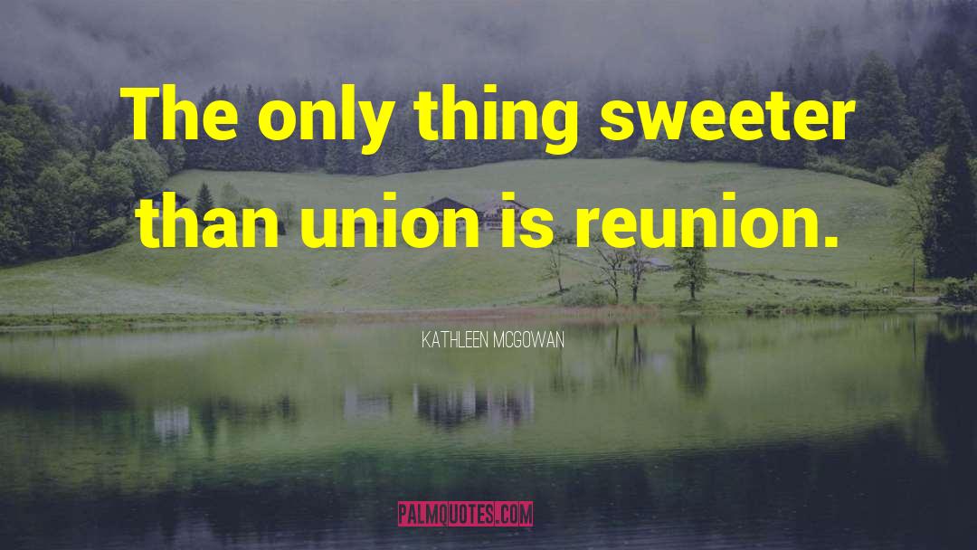 Sweeter quotes by Kathleen McGowan