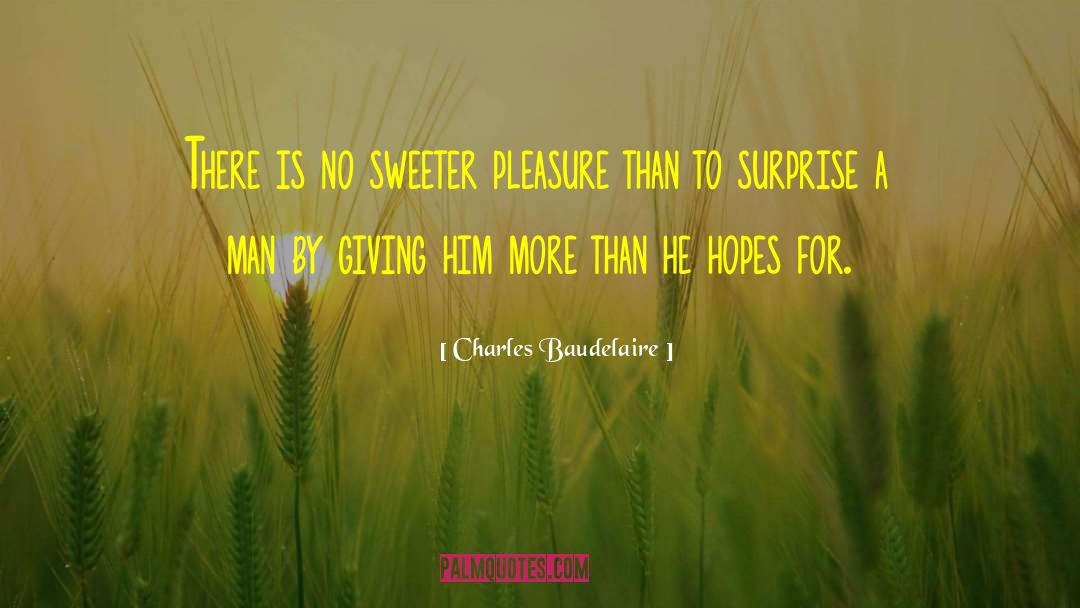Sweeter quotes by Charles Baudelaire