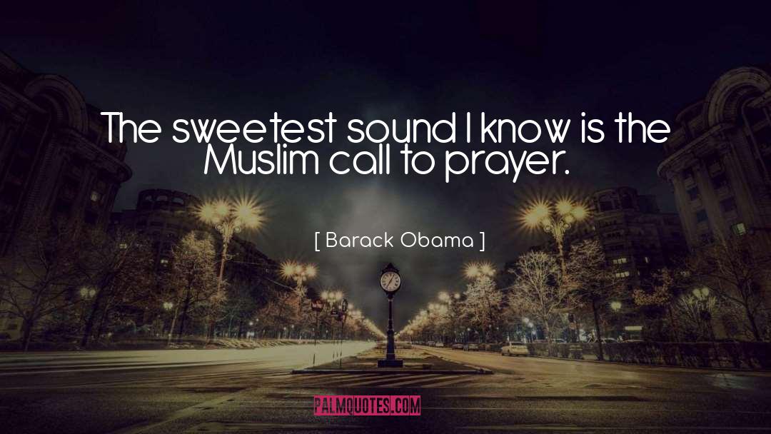 Sweetest Man In The World quotes by Barack Obama