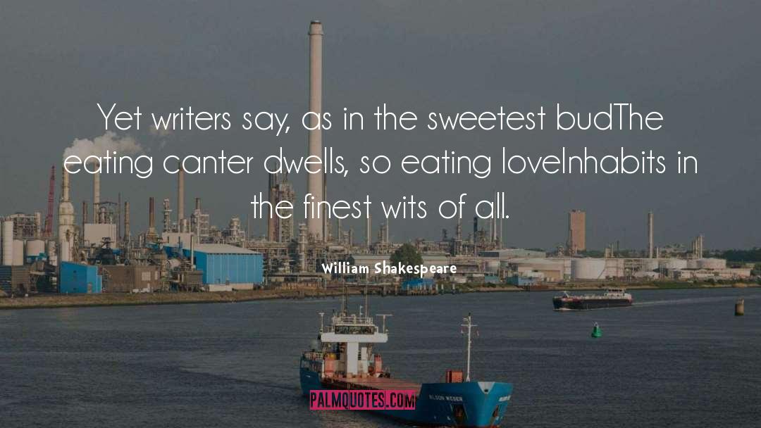 Sweetest Man In The World quotes by William Shakespeare