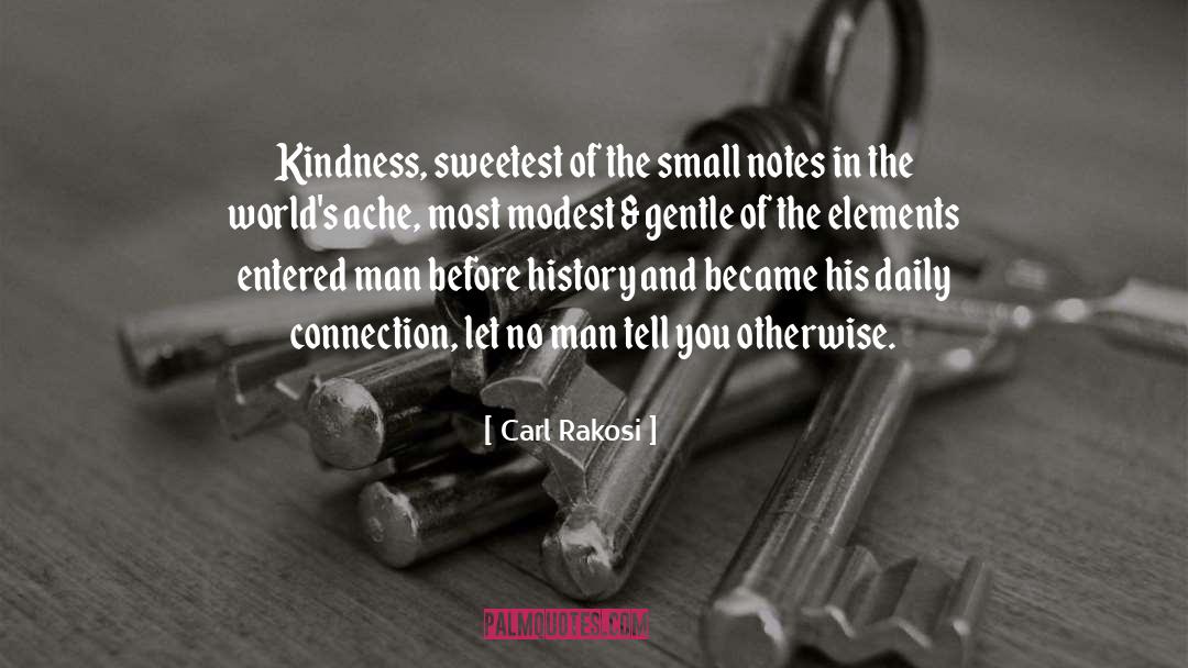 Sweetest Man In The World quotes by Carl Rakosi