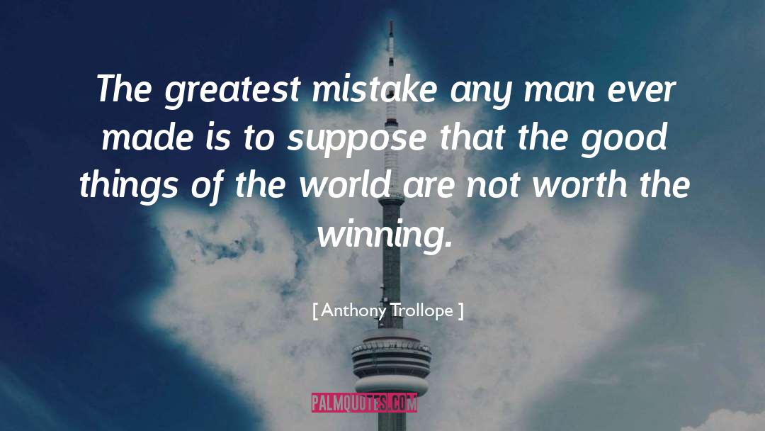 Sweetest Mistake quotes by Anthony Trollope