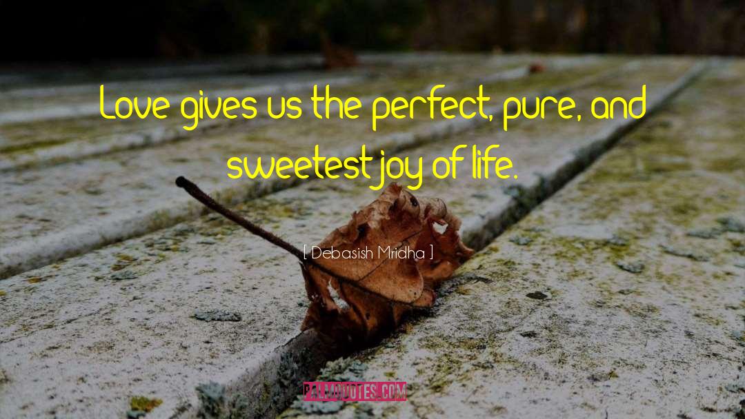 Sweetest quotes by Debasish Mridha
