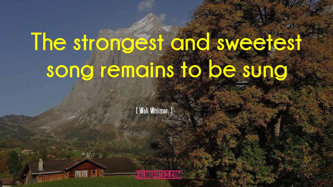 Sweetest quotes by Walt Whitman
