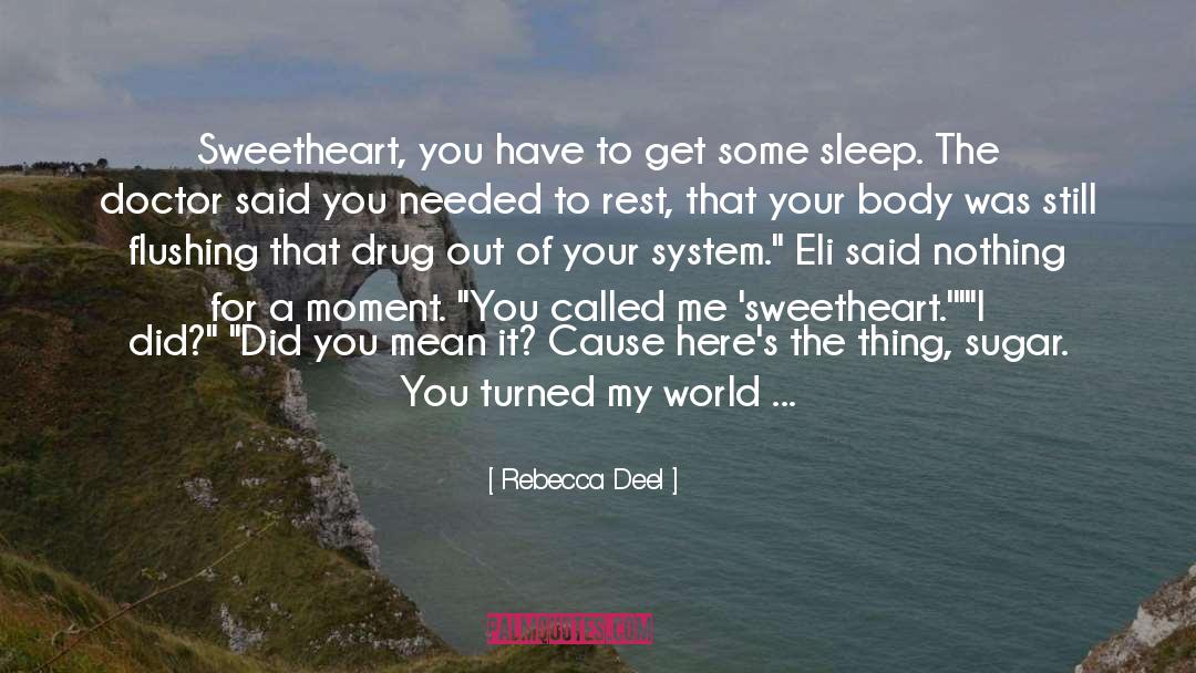 Sweetheart quotes by Rebecca Deel