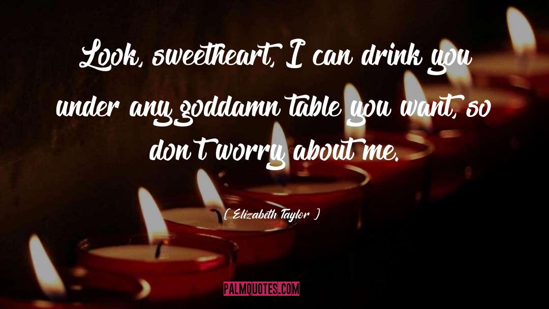 Sweetheart quotes by Elizabeth Taylor