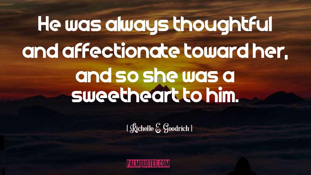 Sweetheart quotes by Richelle E. Goodrich