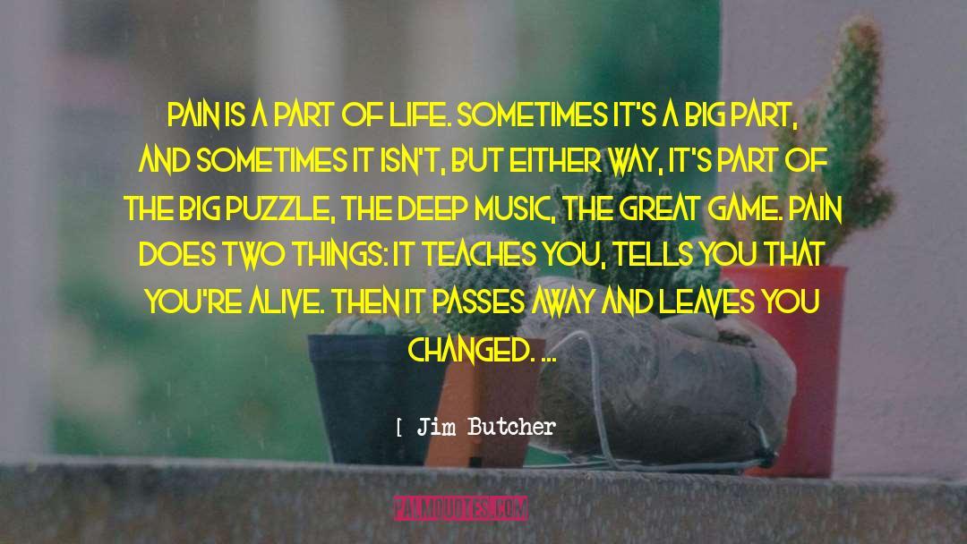 Sweetness Of Life quotes by Jim Butcher