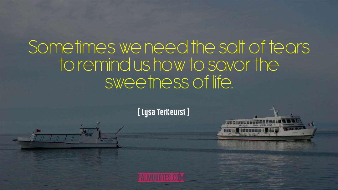 Sweetness Of Life quotes by Lysa TerKeurst