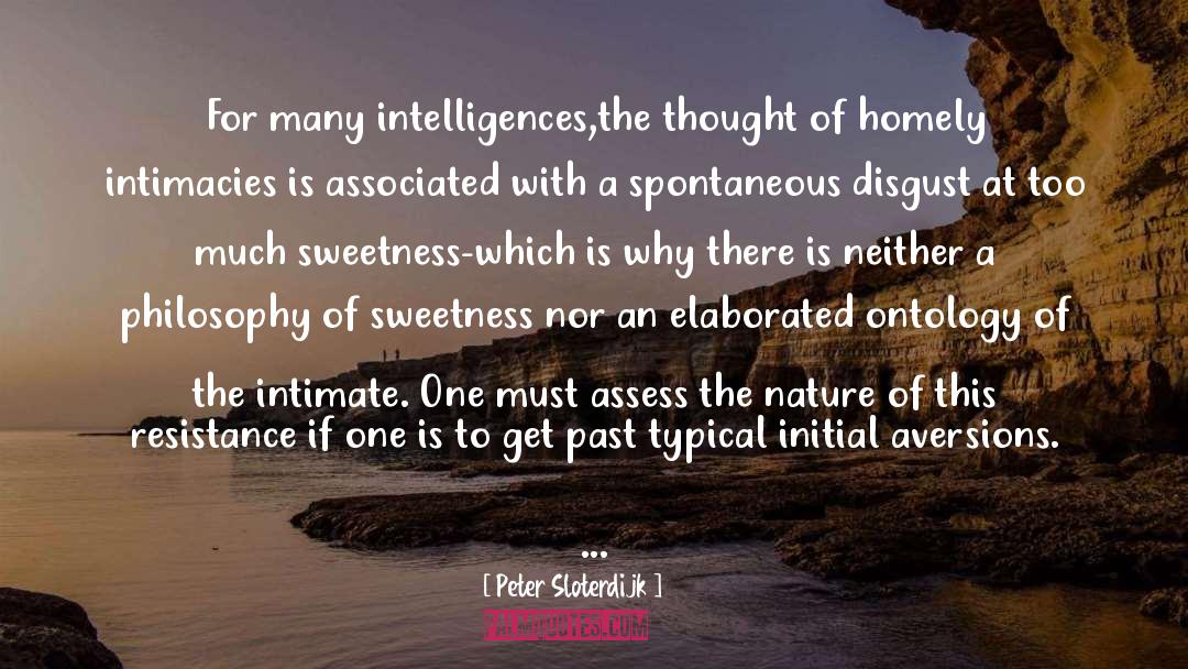 Sweetness quotes by Peter Sloterdijk