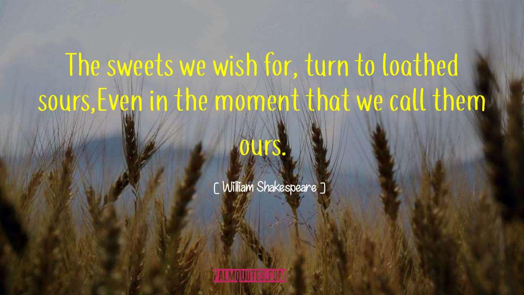 Sweets quotes by William Shakespeare