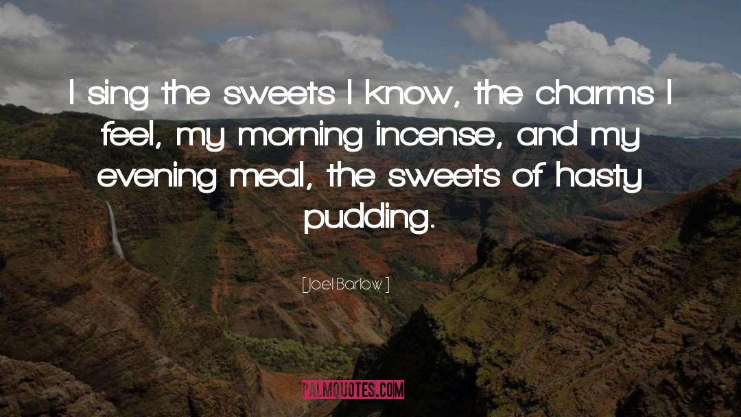 Sweets quotes by Joel Barlow