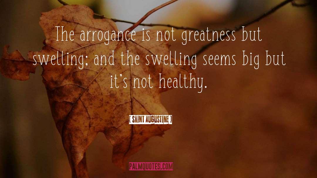 Swelling quotes by Saint Augustine