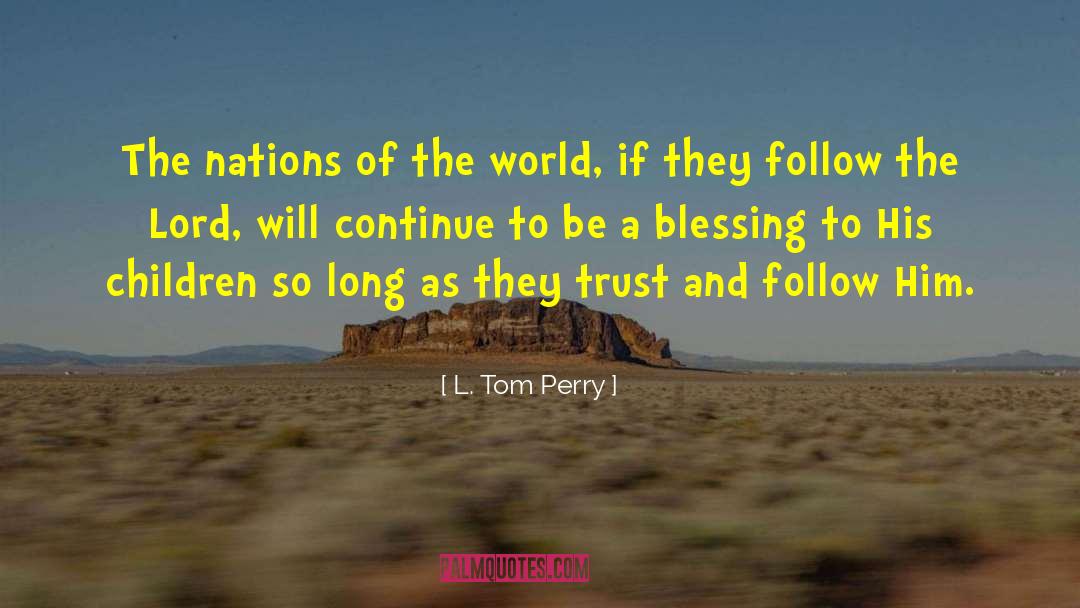 Swerdloff Perry quotes by L. Tom Perry