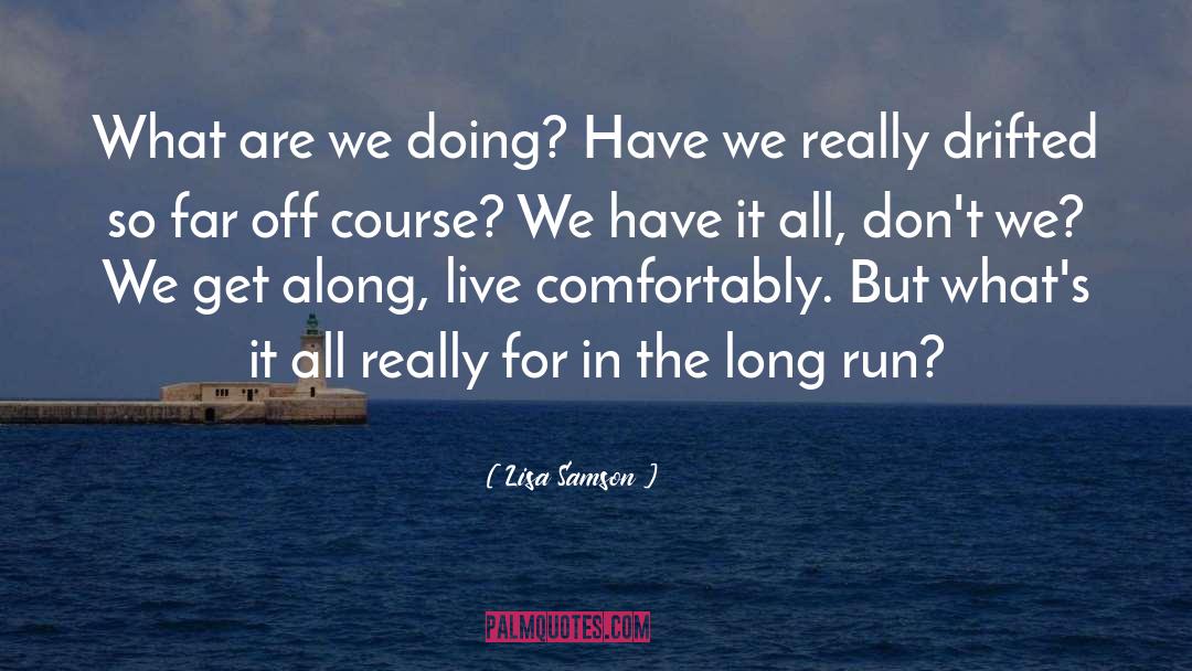 Swerved Off Course quotes by Lisa Samson