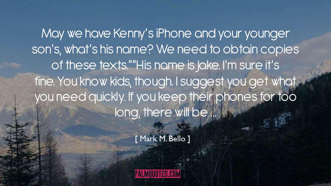 Swhy Iphone quotes by Mark M. Bello