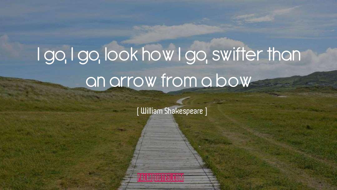 Swifter quotes by William Shakespeare