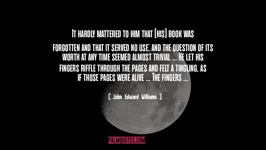 Swiftly quotes by John Edward Williams