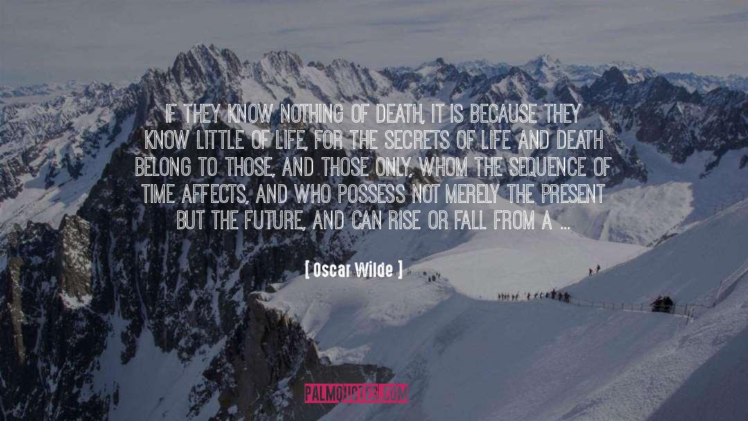 Swiftness quotes by Oscar Wilde