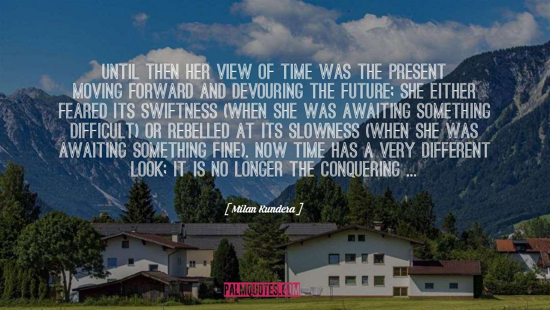 Swiftness quotes by Milan Kundera