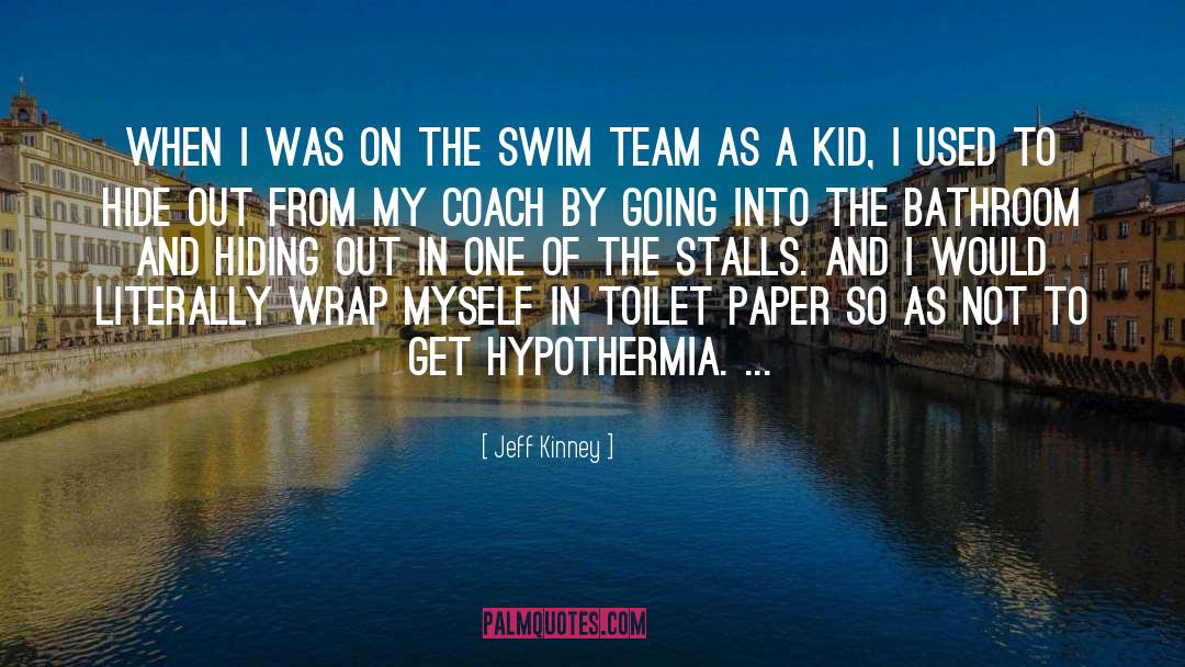 Swim Team quotes by Jeff Kinney