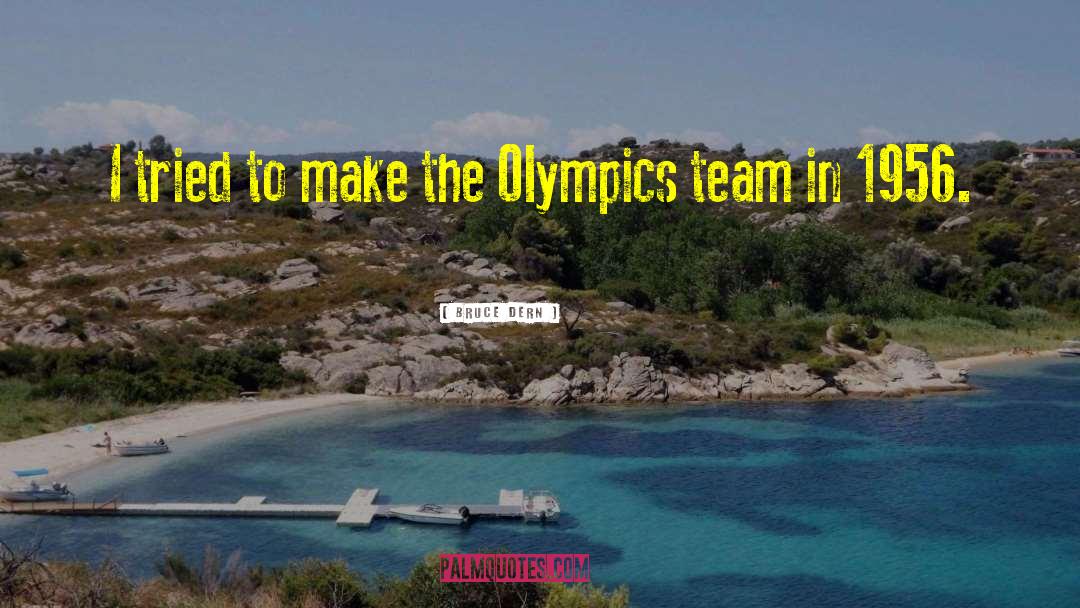 Swim Team quotes by Bruce Dern