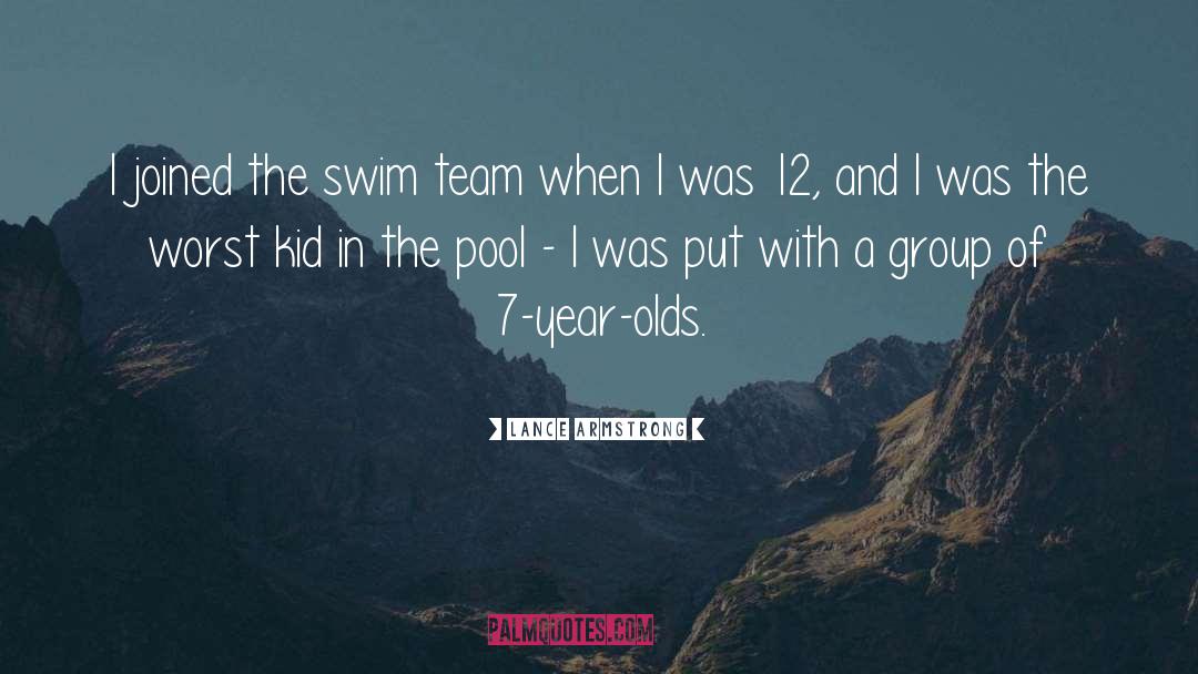 Swim Team quotes by Lance Armstrong