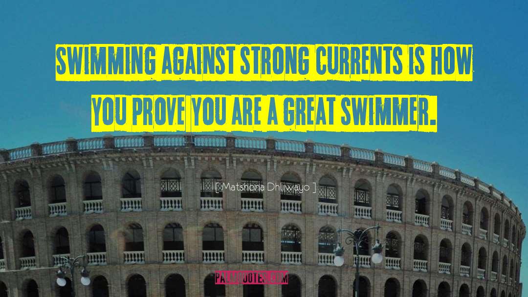 Swimmer quotes by Matshona Dhliwayo