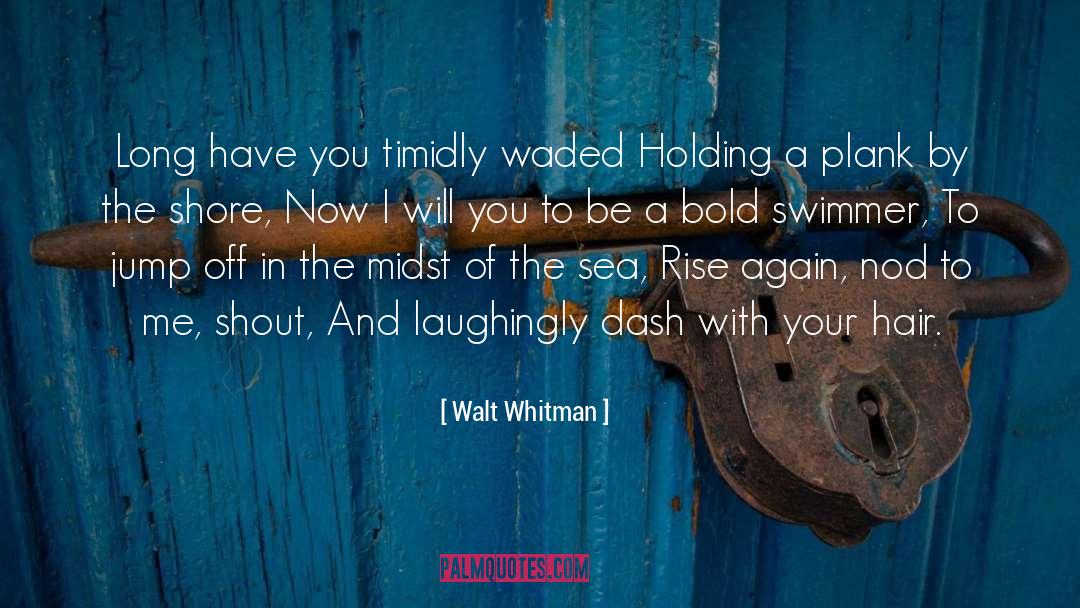 Swimmer quotes by Walt Whitman