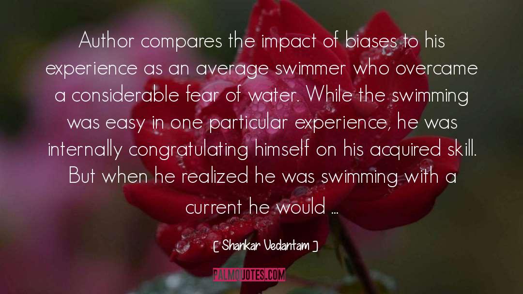 Swimmer quotes by Shankar Vedantam