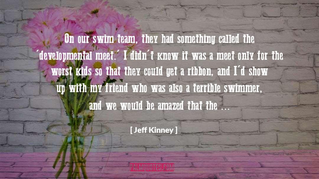 Swimmer quotes by Jeff Kinney