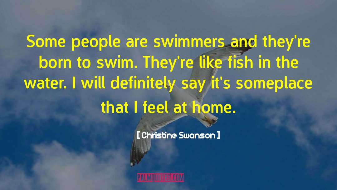 Swimmer quotes by Christine Swanson