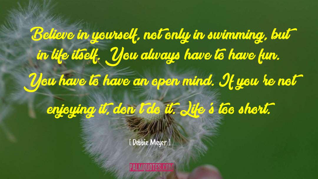 Swimming Motivational quotes by Debbie Meyer