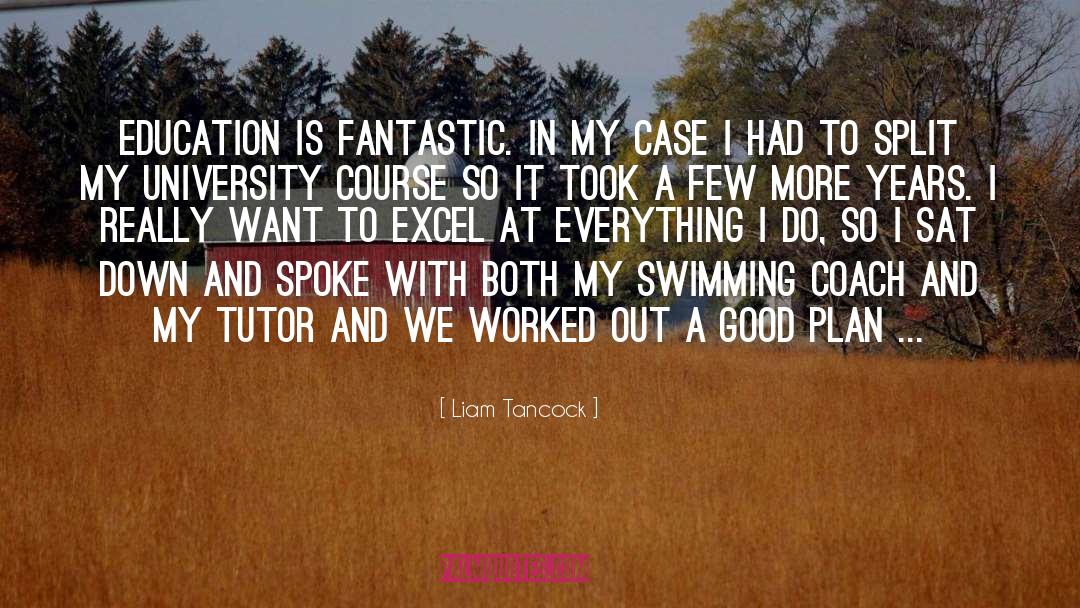 Swimming quotes by Liam Tancock