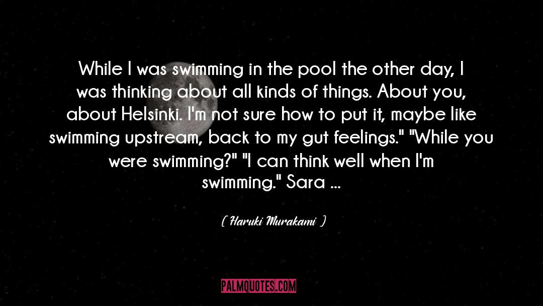 Swimming quotes by Haruki Murakami