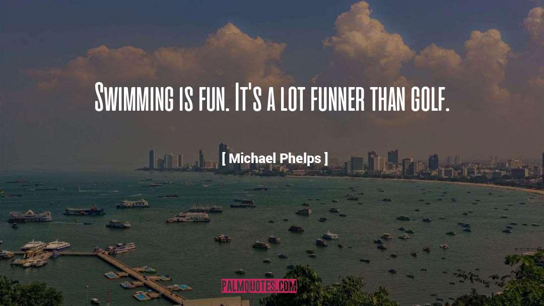 Swimming quotes by Michael Phelps