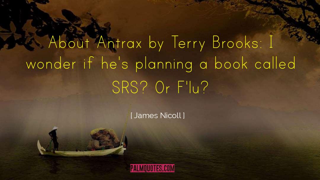 Swine Flu quotes by James Nicoll