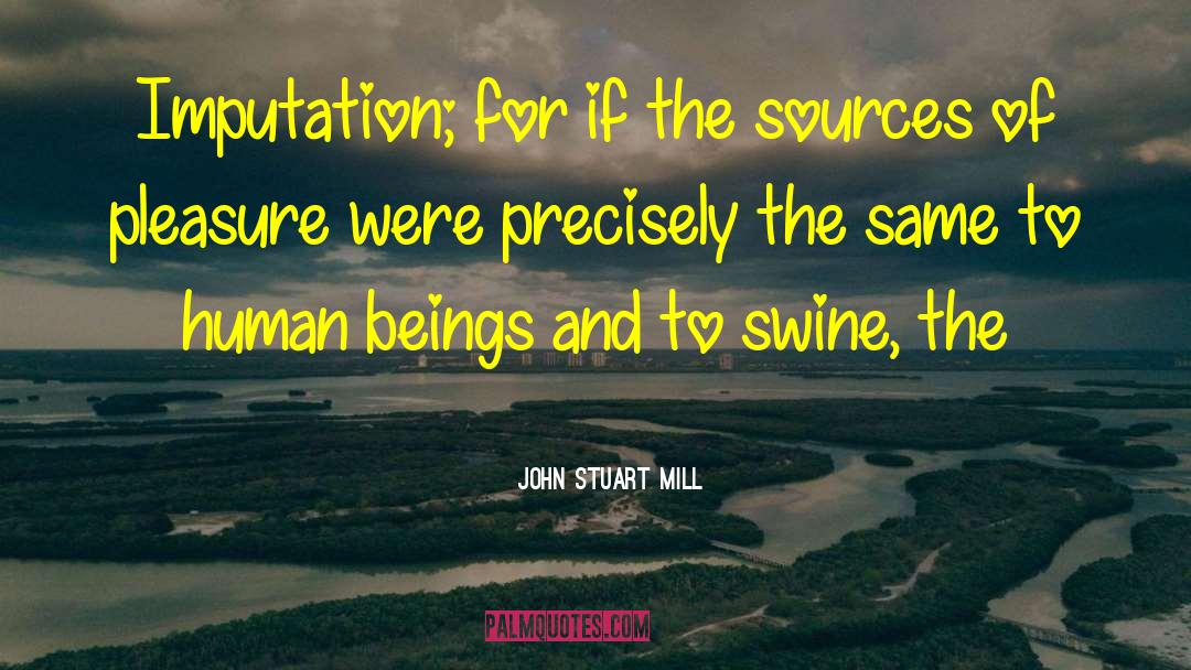 Swine quotes by John Stuart Mill