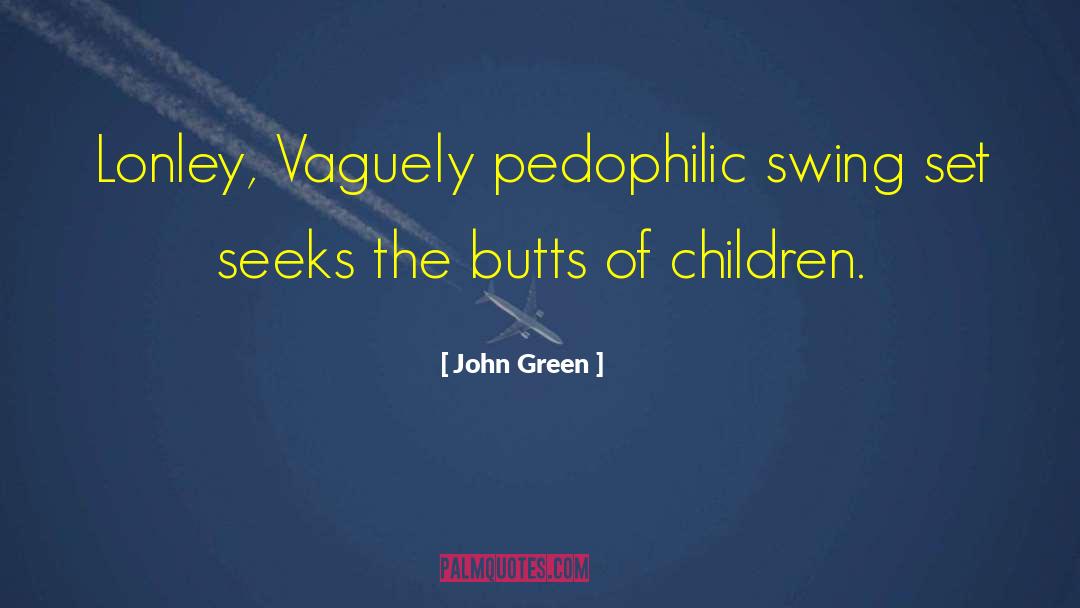Swing Sets quotes by John Green
